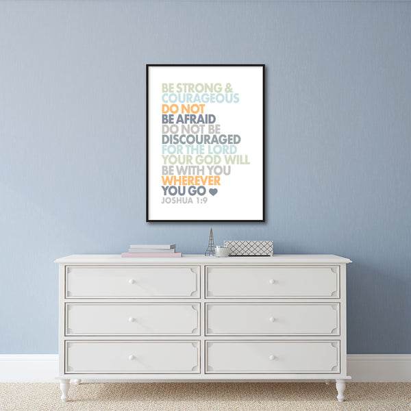 Be Strong and Courageous Joshua 1:9 Printable Art