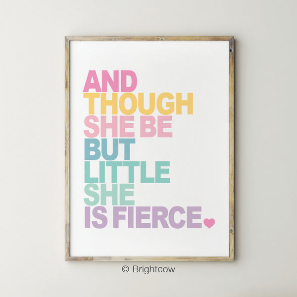 And though she be but little she is fierce printable