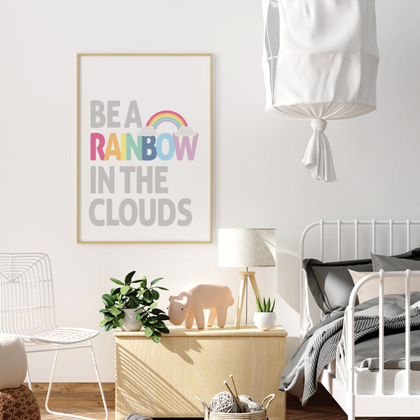 Be a rainbow in the clouds wall art