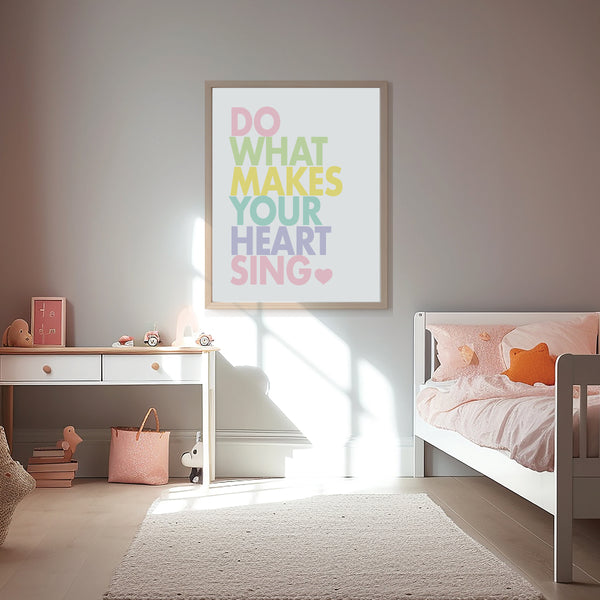 Do what makes your heart sing toddler wall print