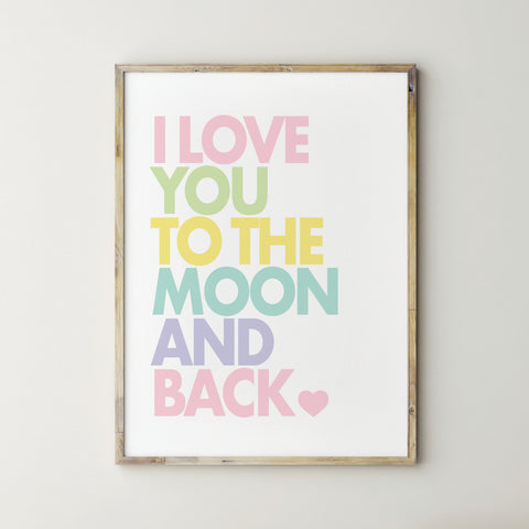 I Love You To The Moon And Back Downloadable Wall Print