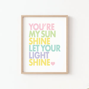 You’re my sun shine let your light shine digital printable