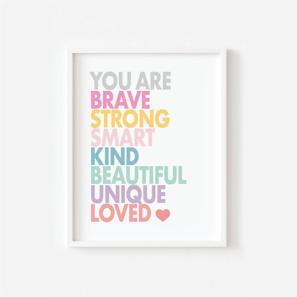 You are Brave Strong Smart wall quote art