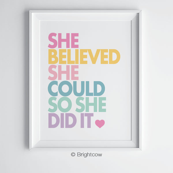 She believed she could so she did print