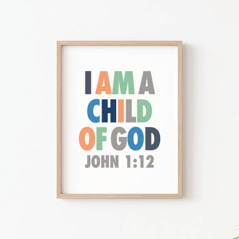 I Am A Child of God Print