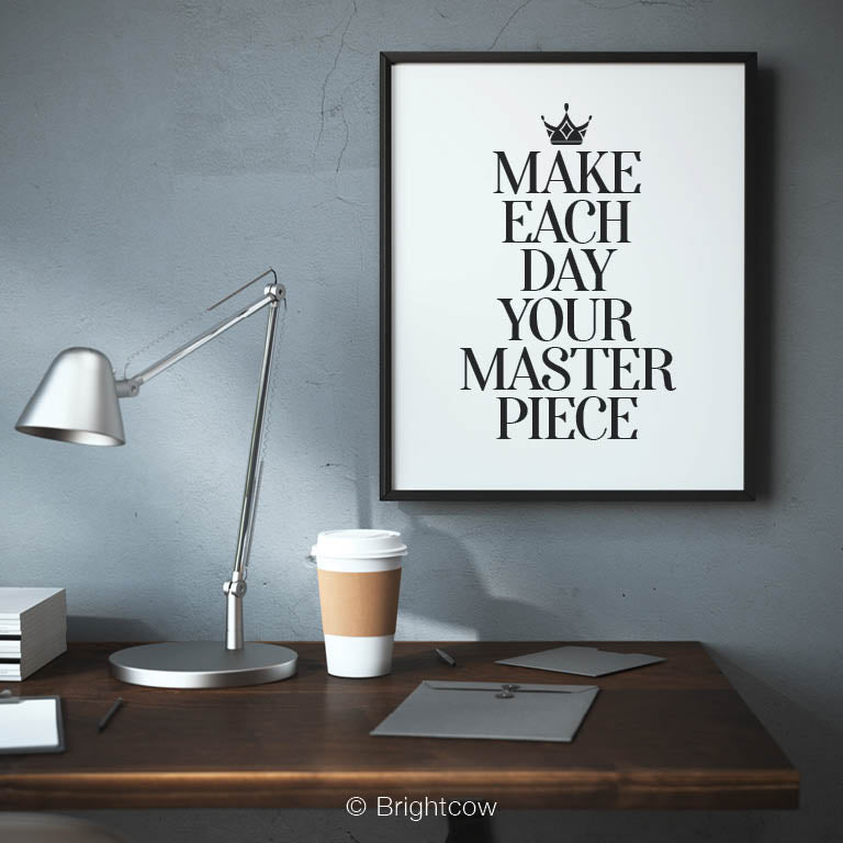 Make Each Day Your Masterpiece Printable Wall Decor