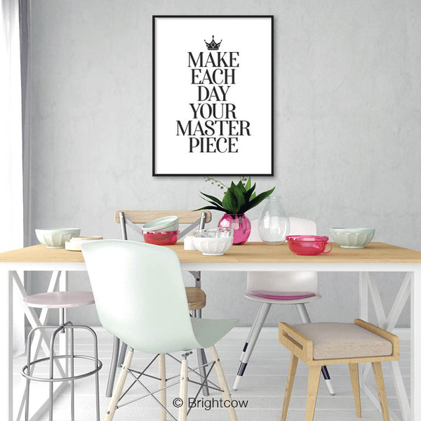 Make Each Day Your Masterpiece Printable Wall Decor