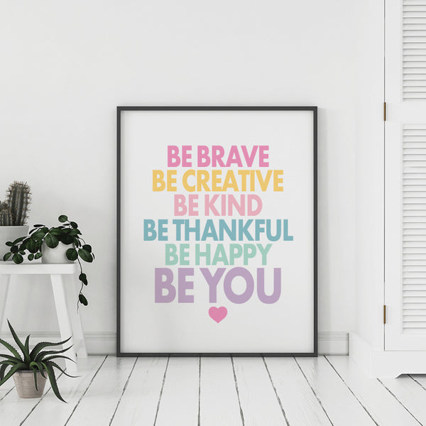 Be Brave Be Kind Be You Wall Art