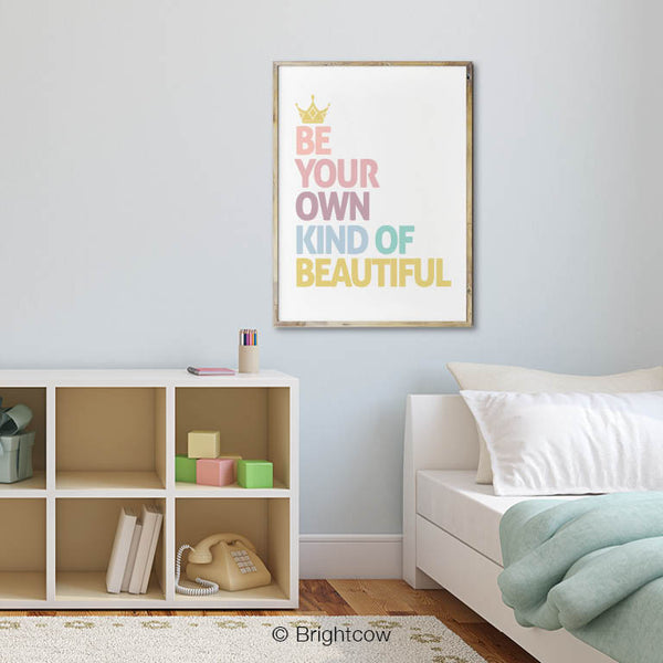 Be your own kind of beautiful girl wall art