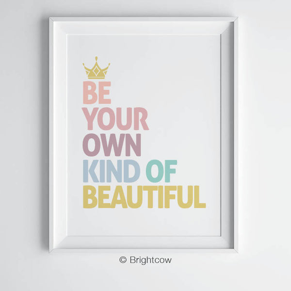 Be your own kind of beautiful girl wall art