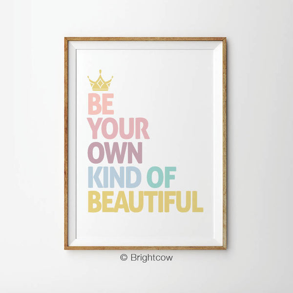 Be your own kind of beautiful girl wall art