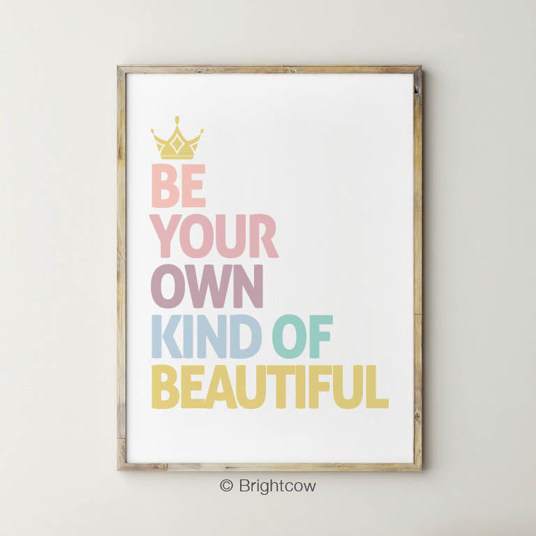 Be your own kind of beautiful girl wall art