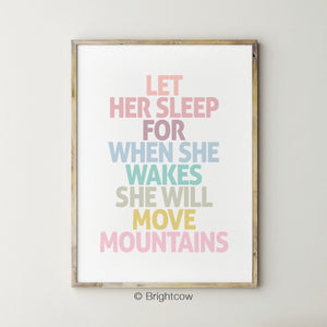 Let her sleep for when she wakes she will move mountains printable