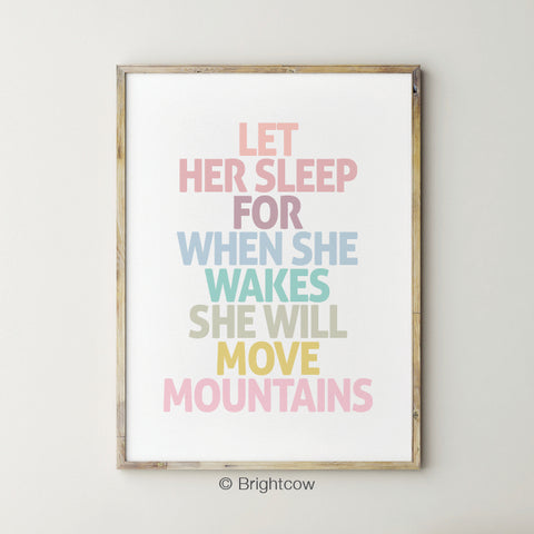 Let her sleep for when she wakes she will move mountains printable