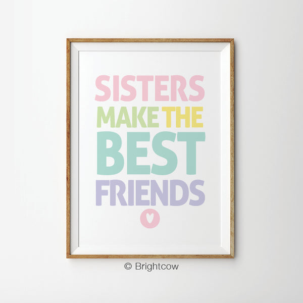 Sisters make the best friends printable art